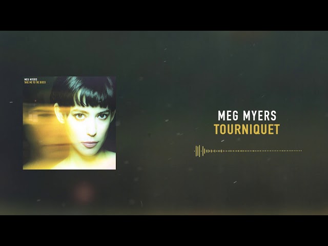 Meg Myers - Tourniquet