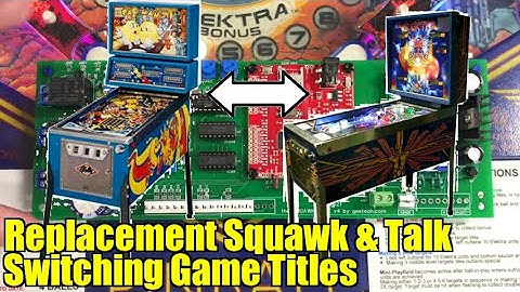 Replacement Squawk & Talk Sound Board #20: Switching Between Pinball Games