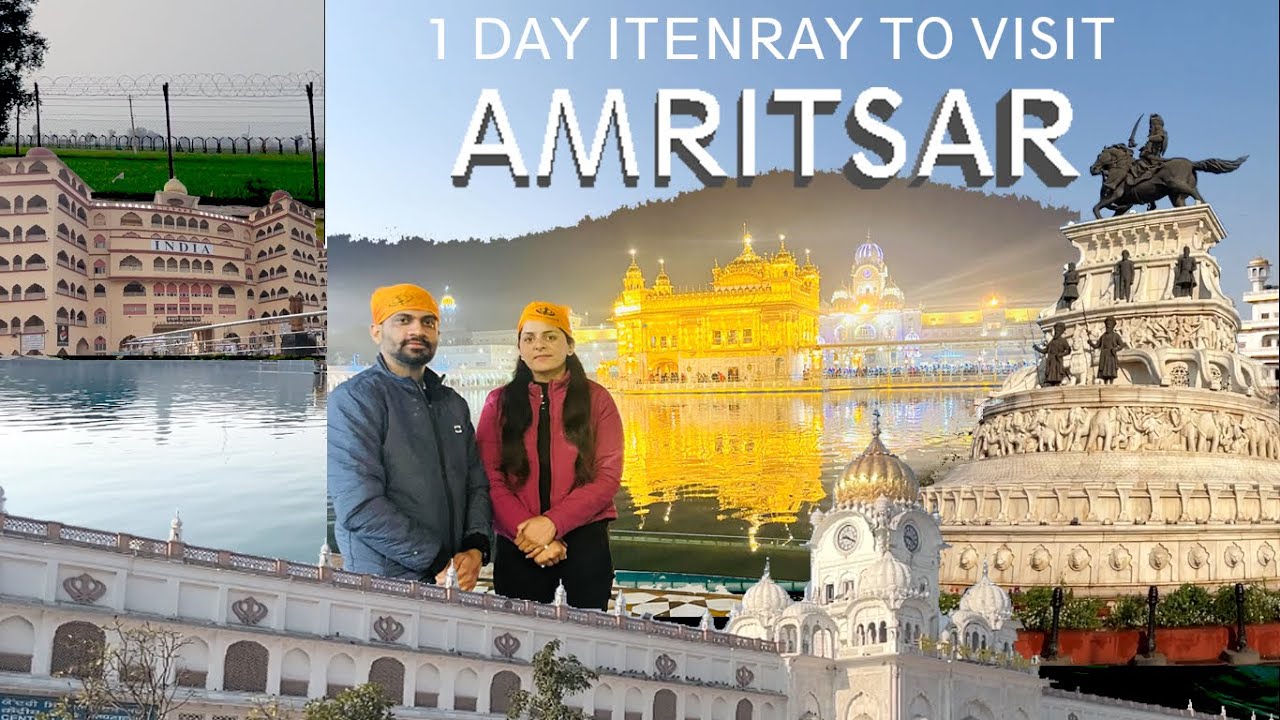 Tourist Place In Amritsar | Amritsar Tour Itinerary Golden Temple | Jaliyanwala Bag | Attari Border 