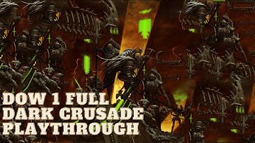 Dawn of War 1 Dark Crusade Playthrough - Complete Campaign in One Session