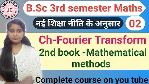 B Sc 3rd semester Maths || Ch-Fourier transform || maths by Jyoti Chaudhary ✍️✍️