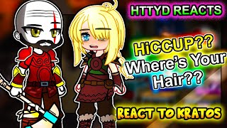 HTTYD Reacts to Hiccup as Kratos || GOW Ragnarök ||- Gacha Club React