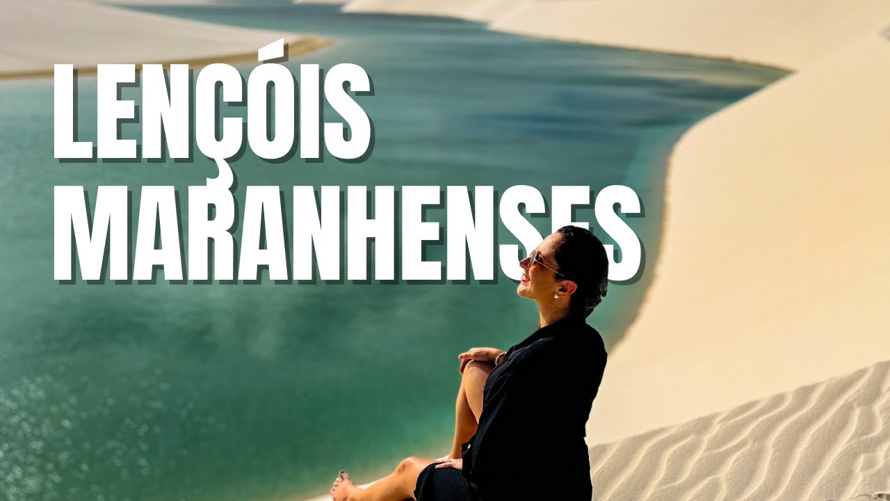 LENÇÓIS MARANHENSES - ROTEIRO COMPLETO COM DICAS E PREÇOS