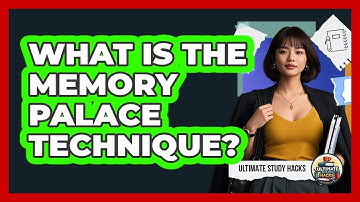 What Is The Memory Palace Technique?