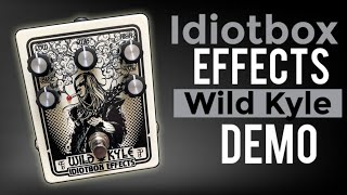 Idiotbox Effects  Wild Kyle Pedal