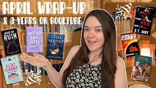 3 Year Booktube Anniversary & April Wrap-Up 🎉