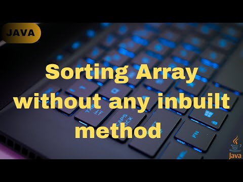 ArraySort in java without use of any inbuilt method