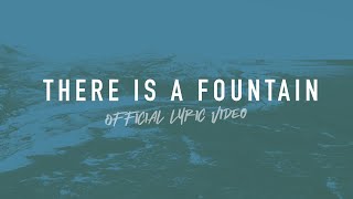 There is a Fountain | Reawaken Hymns | Official Lyric Video