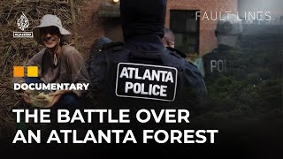 'Now you're a terrorist': Atlanta's Cop City crackdown | Fault Lines Documentary