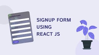 Signup Form Using React Js |React|React Form