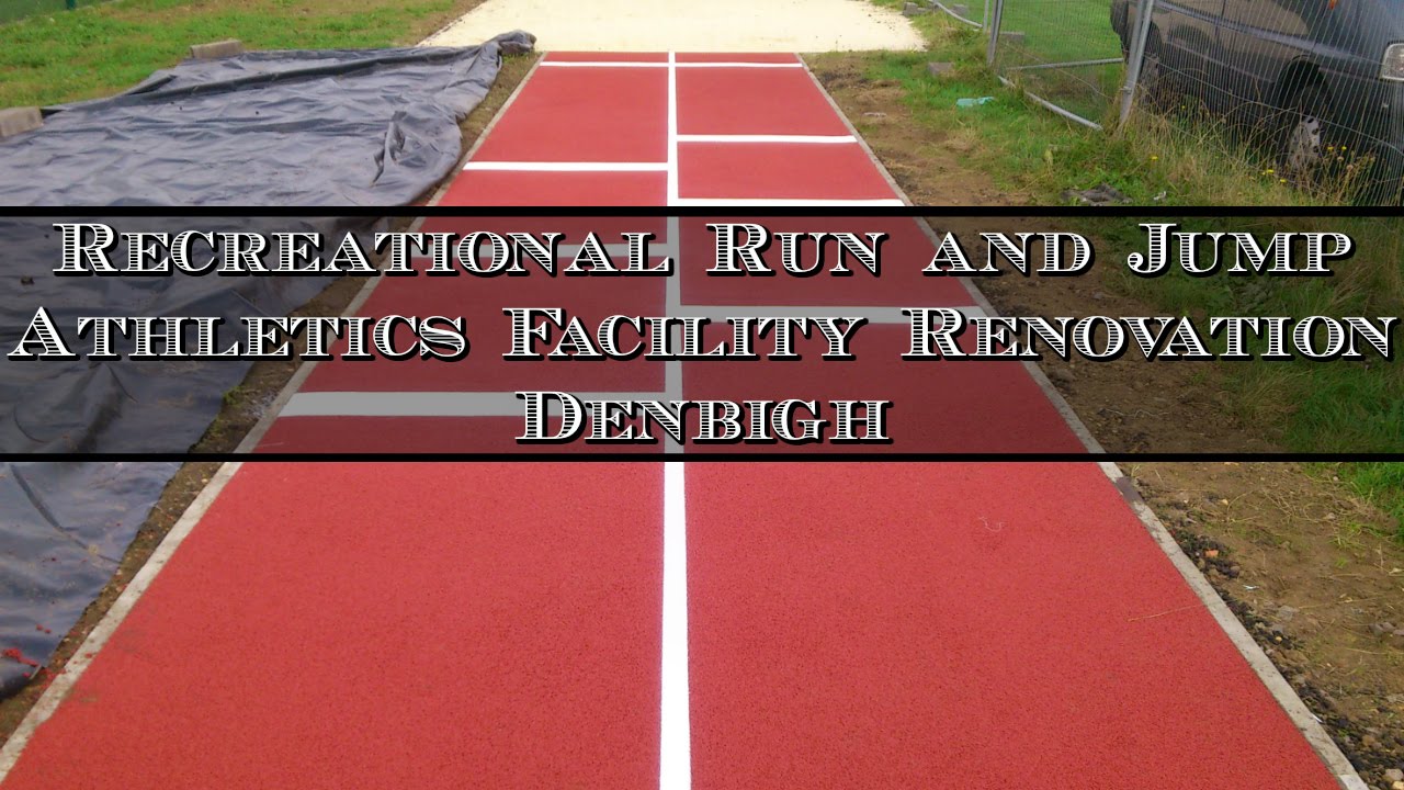 Recreational Run and Jump Athletics Facility Renovation Denbigh YouTube