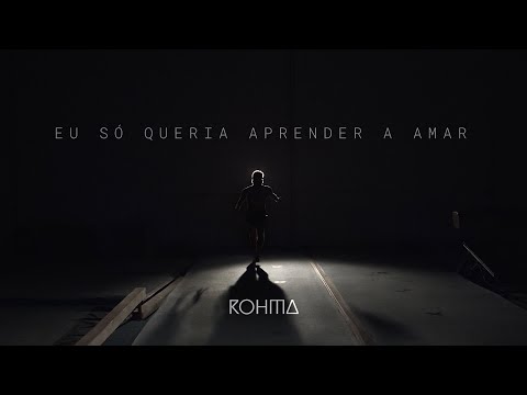 ROHMA ft. Jonas Sá - Eu só queria aprender a amar (Official Video)