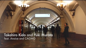 Takahiro Kido and Yuki Murata - the light (official music video) #Anoice #CAGMO