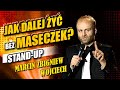 Standup jak dalej y bez maseczki marcin zbigniew wojciech 2022