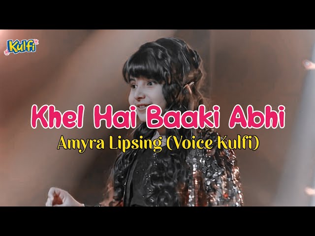 Lirik Lagu Khel Hai Baaki Abhi + Terjemahan Kulfi ANTV class=