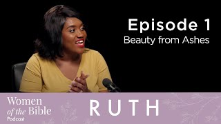 Ruth: Beauty from Ashes (Episode 1)