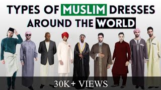 Muslim Dresses Around The World Countries 2022 | Islamic Traditional Cloth For Men | Islamic Updates