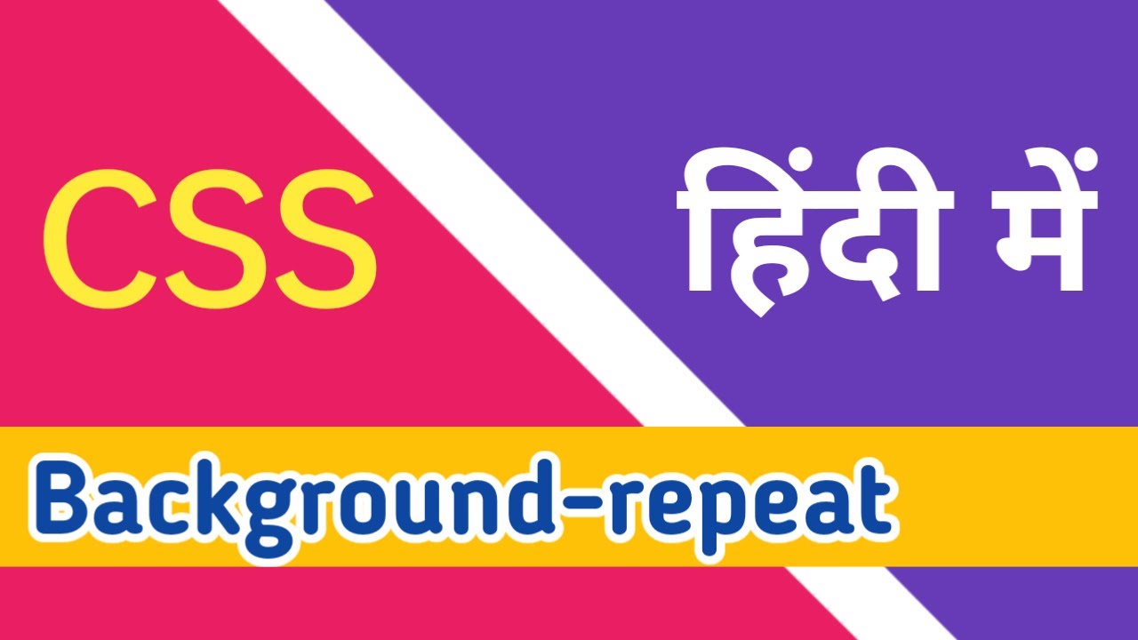 CSS background repeat tutorial in hindi | css background repeat ...