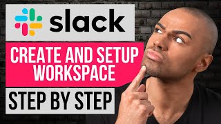 How to Create and Setup Workspace on Slack — Step by Step Slack Tutorial