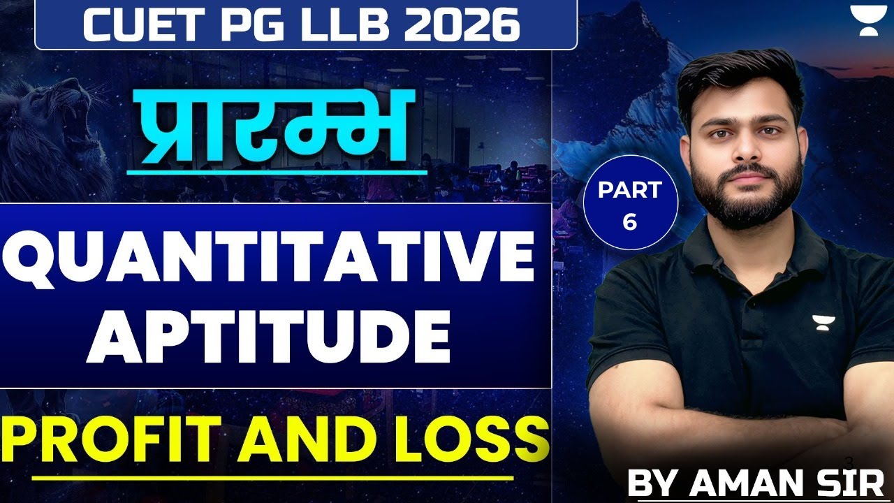 CUET PG LLB 2026 Quantitative Aptitude | Profit And Loss Part 6 ...