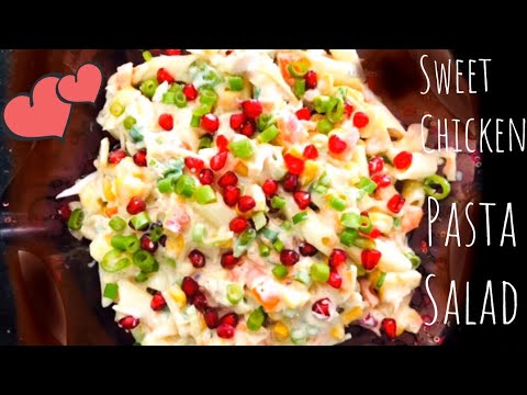 Sweet Pasta Salad With Chicken Fruits And Vegetables/ ചിക്കൻ പാസ്ത സാലഡ്