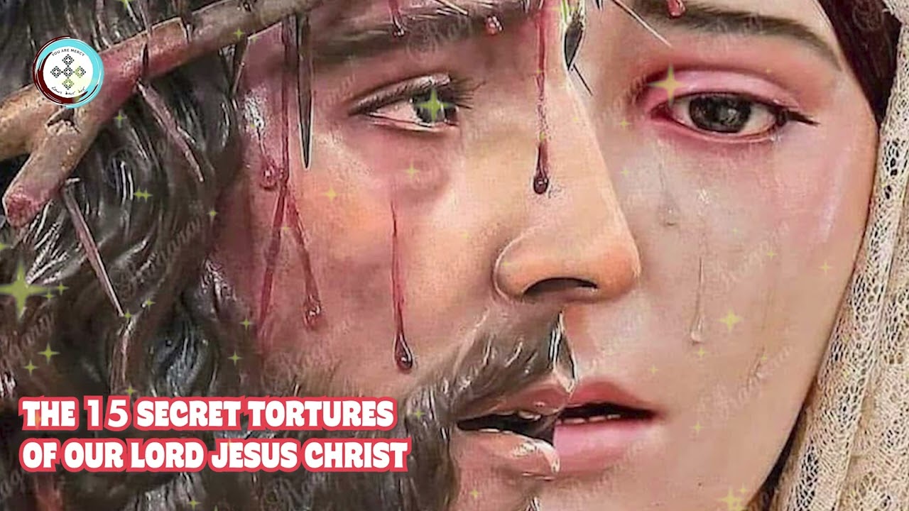 Watch THE 15 SECRET TORTURES OF OUR LORD JESUS CHRIST (1687-1737) BY-Janelle Gabriel on YouTube Watch THE 15 SECRET TORTURES OF OUR LORD JESUS CHRIST (1687-1737) BY-Janelle Gabriel on YouTube