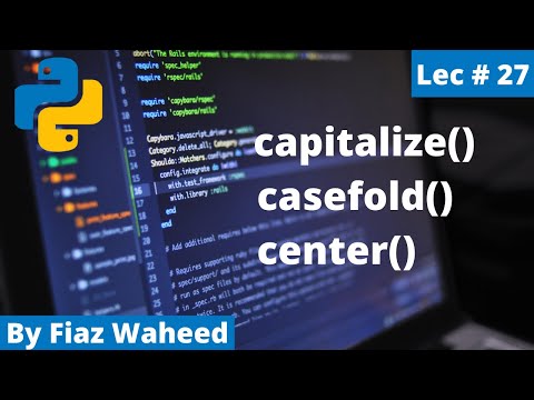 Capitalize(), casefold(), center(), Lec#27 |Python Complete Course for Beginners in Urdu/Hindi 2022