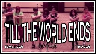 Britney Spears Till The World Ends Choreography brianfriedman Pulse Dallas