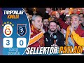 SELEKTÖRLER PATLADI GALATASARAY 3 0 BAŞAKŞEHİR MAÇI TARAFTAR RÖPORTAJI BÖLÜM 1 Galatasaray