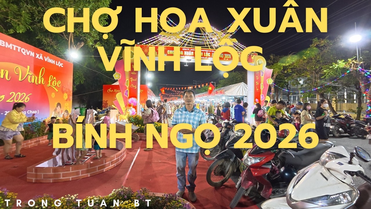 Tập 2. CHỢ HOA XUÂN VĨNH LỘC BÍNH NGỌ 2026 | TRONG TUAN BT
