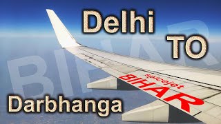 Delhi To Darbhanga  || Aeroplan ka Safar || Kaisa raha  #darbhangaFlight