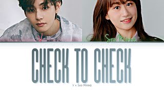 V & Seo Minna "Cheek to Cheek" (Lyrics (Color Coded Lyrics) #2023BTSFESTA | Le Jazz de V | COVER