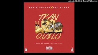 Kevin Roldan Ft. Bad Bunny - Tranquilo