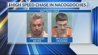 2 arrested after leading police on high speed chase through Nacogdoches, Rusk counties