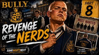 Bully Ep.8- Revenge of the Nerds pt.2| R.W.N