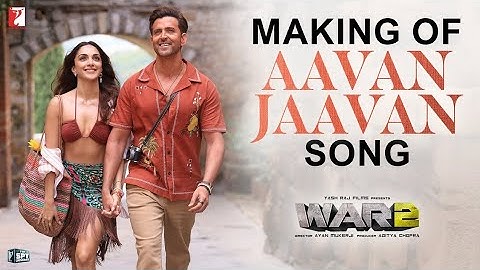 Making of Aavan Jaavan Song | War 2 | Hrithik Roshan & Kiara Advani