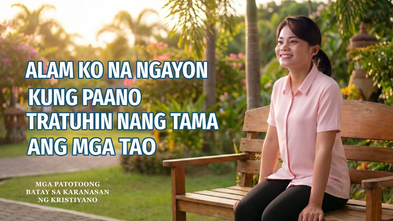 Tagalog Testimony Videos, Ep. 842: Alam Ko Na Ngayon Kung Paano Tratuhin Nang Tama ang mga Tao