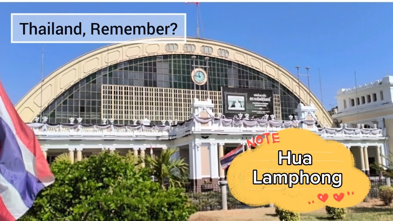 Hua Lamphong Railway Station | Bangkok’s Iconic Train Station Walking Tour