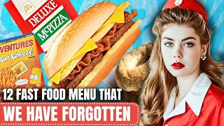 12 Fast Food Menu That We Have Forgotten Over Time