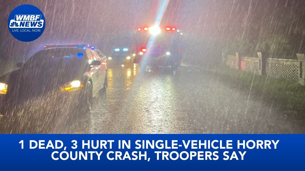 1 dead, 3 hurt in single-vehicle Horry County crash, troopers say - YouTube