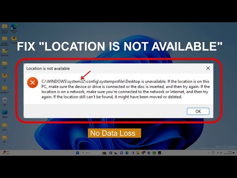 Fix "Location Is Not Available", C:\WINDOWS\system32\config\systemprofile\Desktop is Unavailable