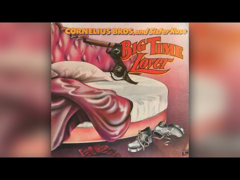 Cornelius Brothers And Sister Rose - Big Time Lover