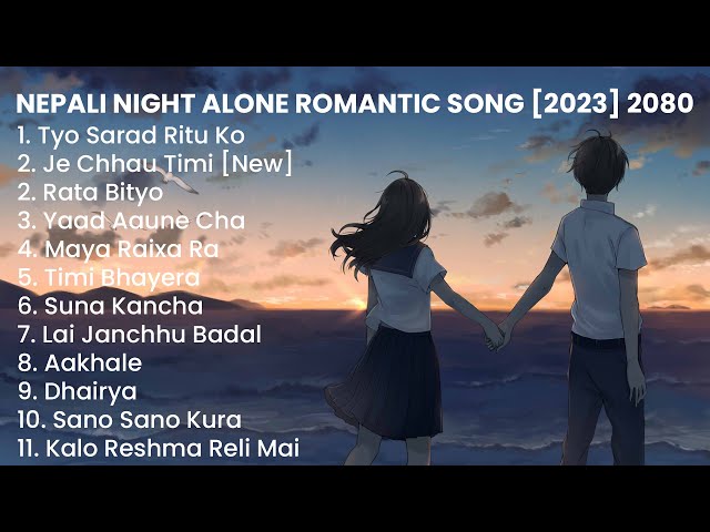 New Nepali Romantic Night Alone Songs Collection 2023 💕| Best Nepali Songs | Chill Nepali Song ❤️ class=