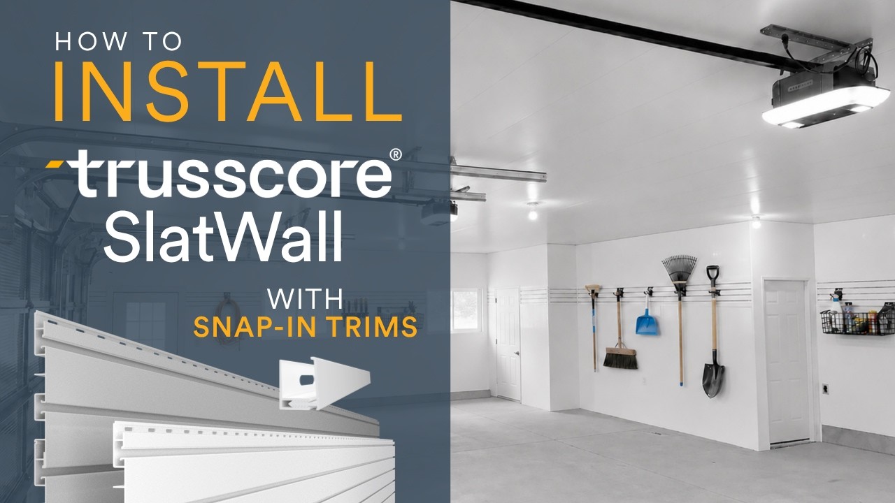 Installing Trusscore Wall&CeilingBoard and Trusscore SlatWall