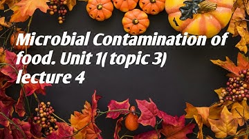 Sources of Microbial contamination of food( topic 3) Unit 1 Food tech net exam preparation
