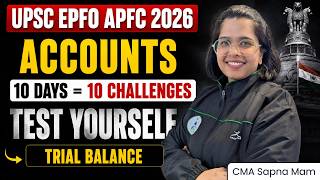 UPSC EPFO APFC 2026 | Accounts MCQs | Trial Balance | Accounts & Audit | 10 Days 10 Challenges