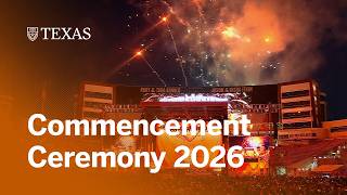 2026 University-Wide Commencement Ceremony | The University of Texas at Austin