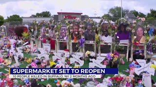 Buffalo supermarket to reopen 2 months after racist shooting