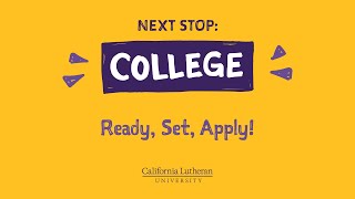 Next Stop: College - Ready, Set, Apply!