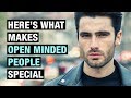 15 Traits That Make Open Minded People Different